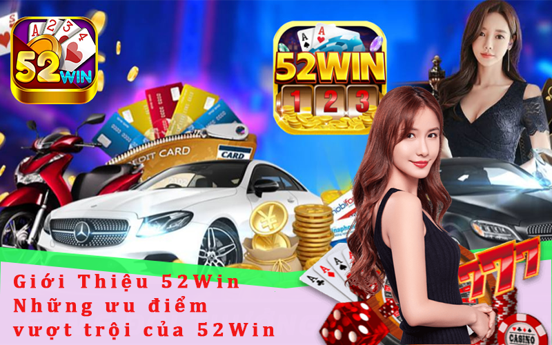 Gioi Thieu 52Win