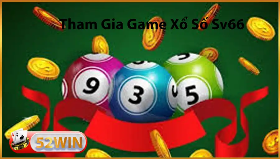 Tham Gia Game Xo So Sv66 1